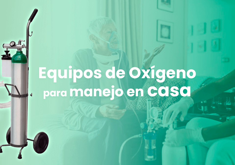 Equipos de oxígeno para manejo en casa